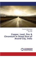 Copper, Lead, Zinc & Chromium in Street Dust of Anand City, India