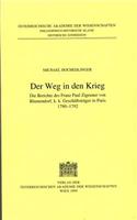 Fontes Rerum Austriacarum. Osterreichische Geschichtsquellen / 2. Abteilung. Diplomata Et ACTA / Der Weg in Den Krieg