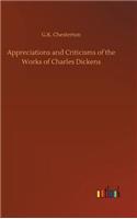 Appreciations and Criticisms of the Works of Charles Dickens