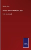 Heinrich Heine's sämmtliche Werke: Dritter Band (Salon)
