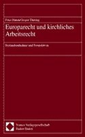 Europarecht Und Kirchliches Arbeitsrecht