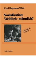 Sozialisation: Weiblich -- Männlich?