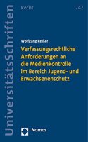 Verfassungsrechtliche Anforderungen an Die Medienkontrolle Im Bereich Jugend- Und Erwachsenenschutz: (Nomos Universitatsschriften - Recht)