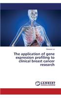 The application of gene expression profiling to clinical breast cancer research: (English)