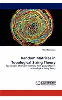 Random Matrices in Topological String Theory