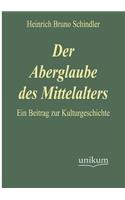 Der Aberglaube Des Mittelalters