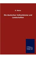 Die deutschen Volksstämme und Landschaften