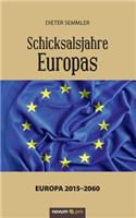Schicksalsjahre Europas