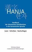 Hanja - Handbuch der chinesischen Schriftzeichen in der koreanischen Sprache: Lesen - Schreiben - Nachschlagen