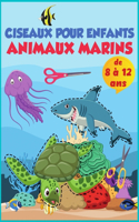 Ciseaux - Animaux de la mer - Cahier d'activités préscolaires pour enfants