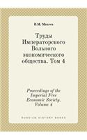 Proceedings of the Imperial Free Economic Society. Volume 4