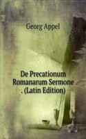 De Precationum Romanarum Sermone . (Latin Edition)