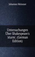 Untersuchungen Uber Shakespeare's 'sturm'. (German Edition)