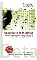 Underneath Your Clothes: (English)