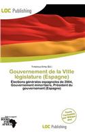 Gouvernement de La Viiie L Gislature (Espagne): (French)