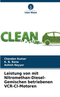 Leistung von mit Nitromethan-Diesel-Gemischen betriebenen VCR-CI-Motoren