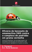 Eficácia do benzoato de emamectina 5WG contra o complexo de podridão em grama vermelha