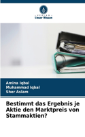 Bestimmt das Ergebnis je Aktie den Marktpreis von Stammaktien?