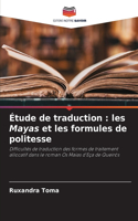 Étude de traduction: les Mayas et les formules de politesse