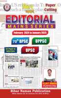 Editorial Mains Series for 70th BPSC, UPPSC, UPSC Exams, February 2024 to January 2025, Bihar Naman Publication