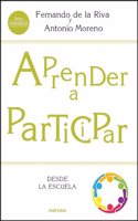 Aprender a participar desde la escuela (Spanish Edition)