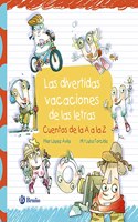 Las divertidas vacaciones de las letras: Cuentos de la A a la Z