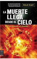 La Muerte Llega Desde El Cielo