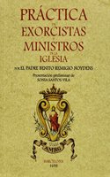 Practica de exorcistas y ministros de la Iglesia. Edicion Facsimilar