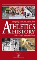Intriguing Facts and Figures from Athletics History