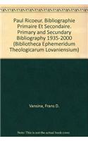 Paul Ricoeur. Bibliographie primaire et secondaire. Primary and Secundary Bibliography 1935-2000