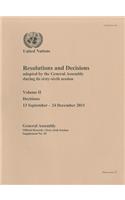 Resolutions and decisions adopted by the General Assembly during its sixty-sixth session: Vol. 2: Decisions (13 September - 24 December 2011)(Session 66: supplement 49 (A/66/49) (Vol. 2) Official records)