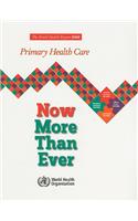 World Health Report: Primary Health Care Now More Than Ever