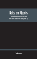 Notes And Queries; A Medium Of Intercommunication For Literary Men, General Readers Fourth Series (Volume Ix)