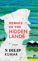 Heroes of The Hidden Lands : A Novel
