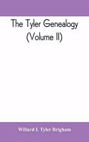 The Tyler genealogy; the descendants of Job Tyler, of Andover, Massachusetts, 1619-1700 (Volume II)