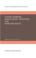 Central Bankers, Bureaucratic Incentives, and Monetary Policy