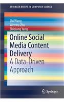 Online Social Media Content Delivery