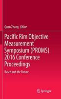 Pacific Rim Objective Measurement Symposium (Proms) 2016 Conference Proceedings