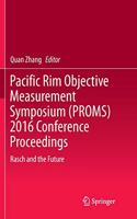 Pacific Rim Objective Measurement Symposium (Proms) 2016 Conference Proceedings