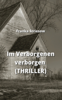 Im Verborgenen verborgen (THRILLER)