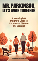 Mr. Parkinson, Let's Walk Together