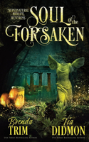 Soul of the Forsaken: Paranormal Women's Fiction (Supernatural Midlife Huntress)