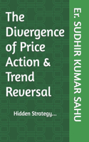 Divergence of Price Action & Trend Reversal