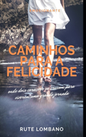 Caminhos para a Felicidade