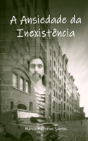 A Ansiedade Da Inexistência