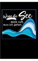 Wenn Die See Mich Ruft, Muss Ich Gehen: Jahreskalender für das Jahr 2020 Din-A5 Format Jahresplaner