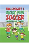 The Coolest Most Fun Soccer Coloring Book For Kids