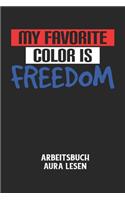 MY FAVORITE COLOR IS FREEDOM - Braindump