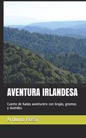 Aventura Irlandesa: Cuento de hadas aventurero con brujas, gnomos y duendes.
