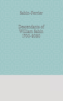 Sabin-Ferrier Descendants of William Sabin 1700-2020